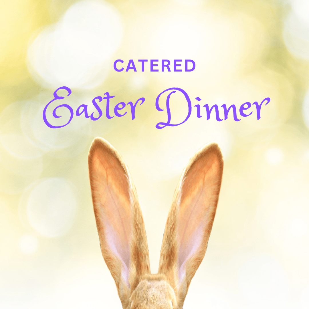 Yellow background with bunny ears and words: Catered Easter Dinner