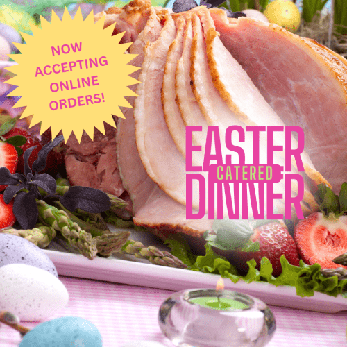 Catered Easter Dinner 2026